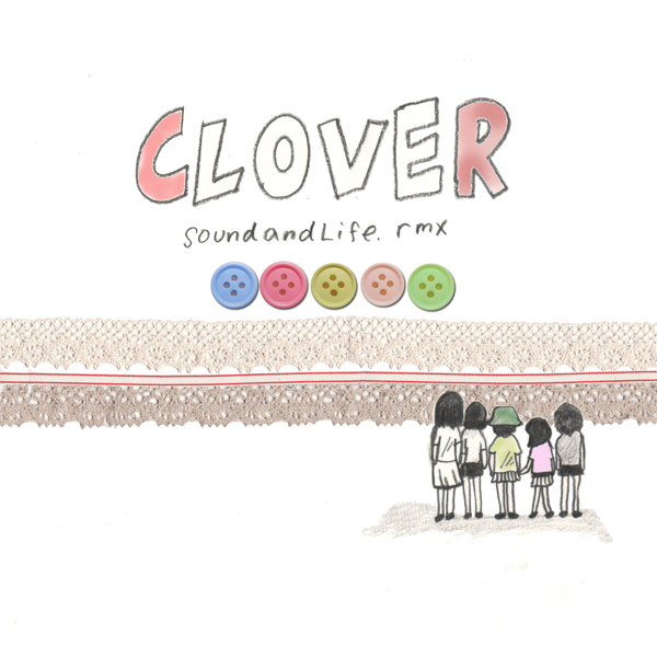 Clover soundandlife.rmx